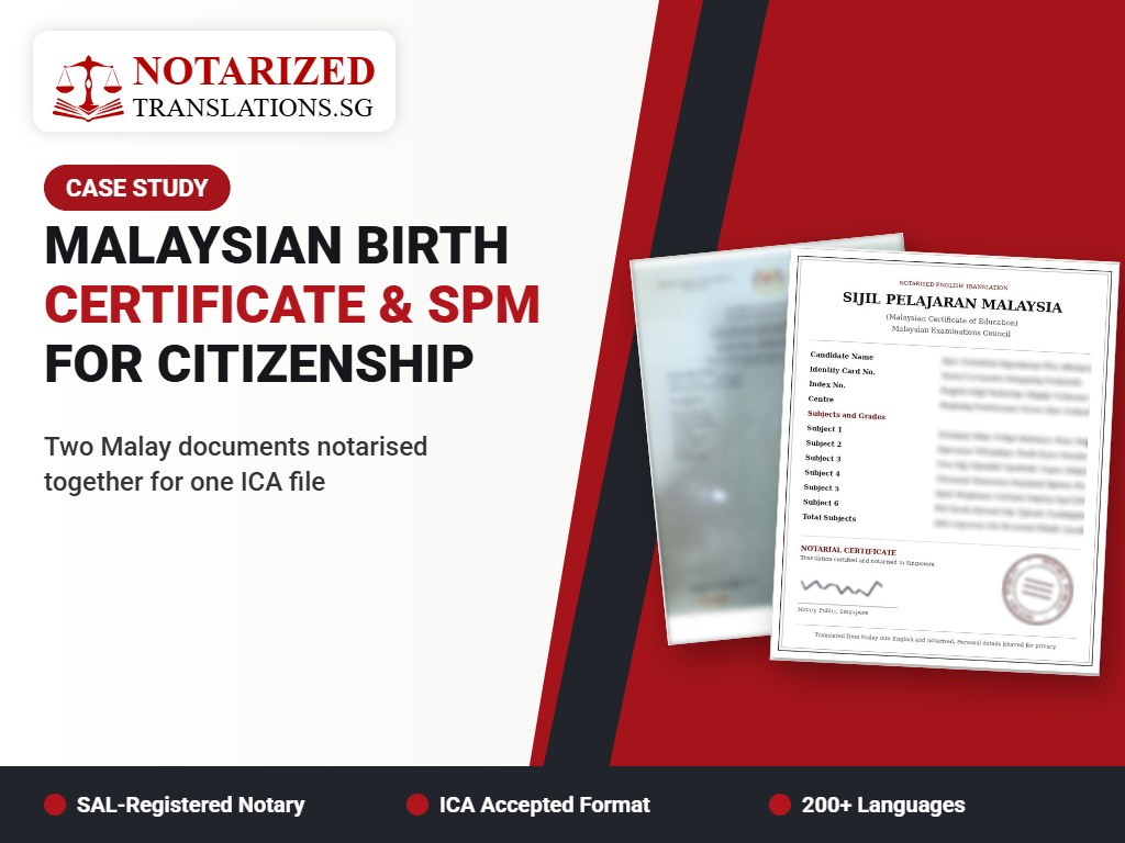 A Malaysian Birth Certificate and an SPM, Notarised Together for a Singapore Citizenship File