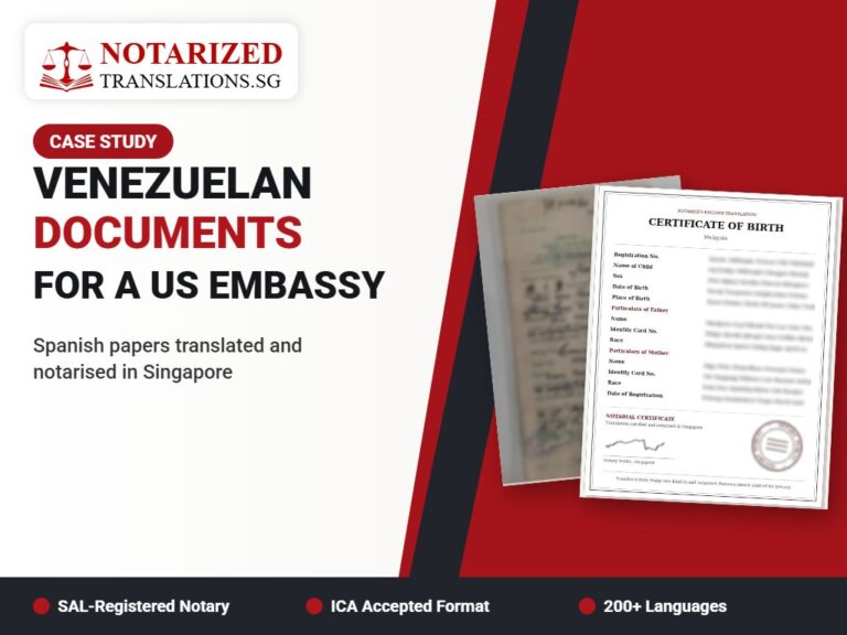 Case Study: Venezuelan Documents Notarised in Singapore for a US Embassy